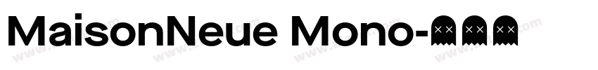 MaisonNeue Mono字体转换